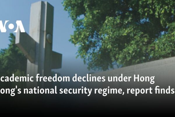 Academic freedom declines under Hong Kong's national security regime, report finds