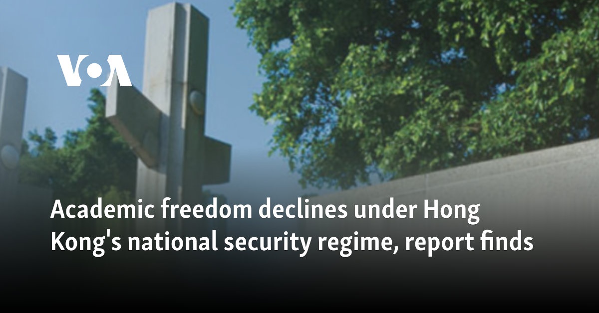 Academic freedom declines under Hong Kong's national security regime, report finds