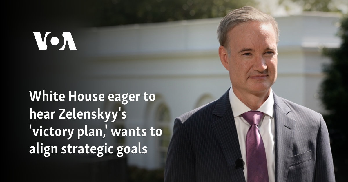 White House eager to hear Zelenskyy's 'victory plan,' wants to align strategic goals