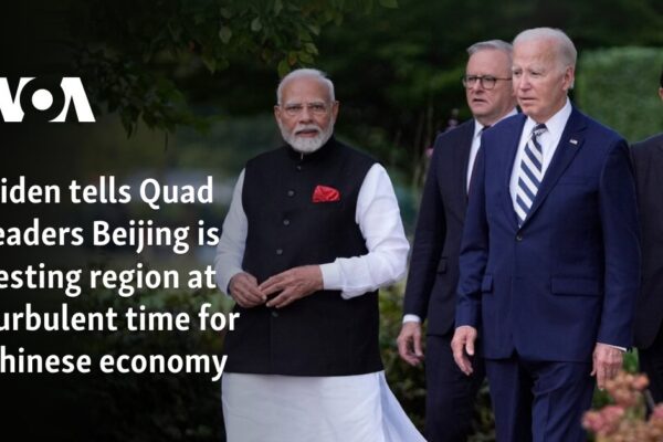 Biden tells Quad leaders Beijing is testing region at turbulent time for Chinese economy