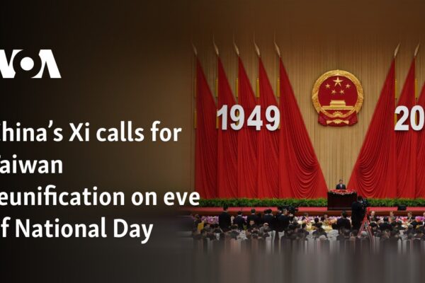 China’s Xi calls for Taiwan reunification on eve of National Day