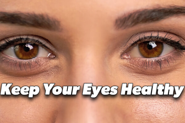 Keep Your Eyes Healthy - Mega Doctor News