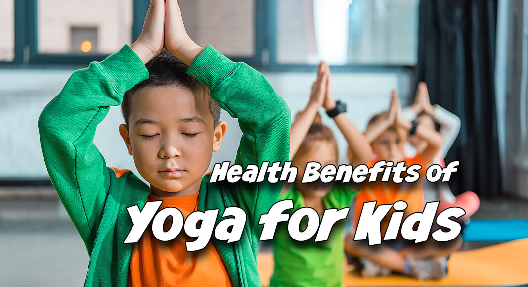 Health Benefits of Yoga for Kids