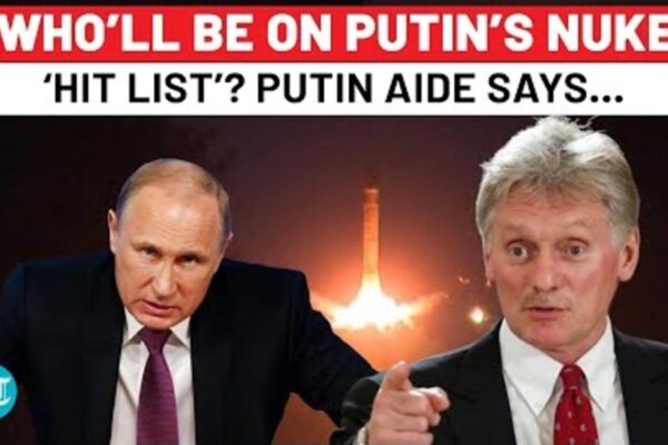 Putin Aide Drops Big Hint On Countries That Will Top Putin’s Nuclear ‘Hit List’ | Ukraine War