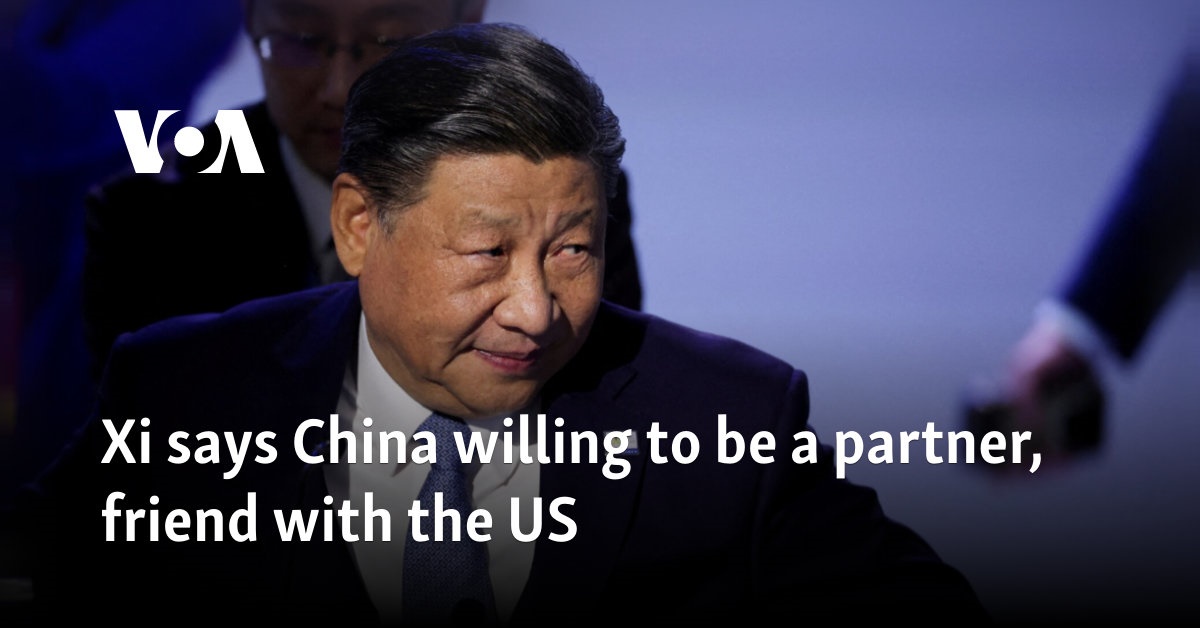 Xi says China willing to be a partner, friend with the US