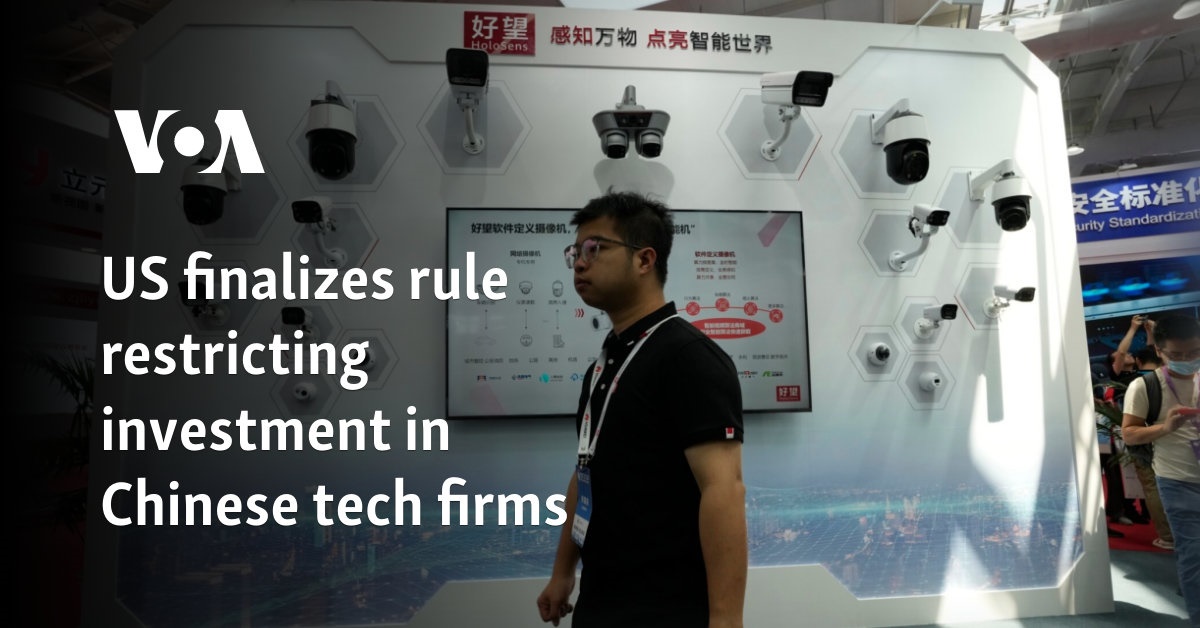 US finalizes rule restricting investment in Chinese tech firms