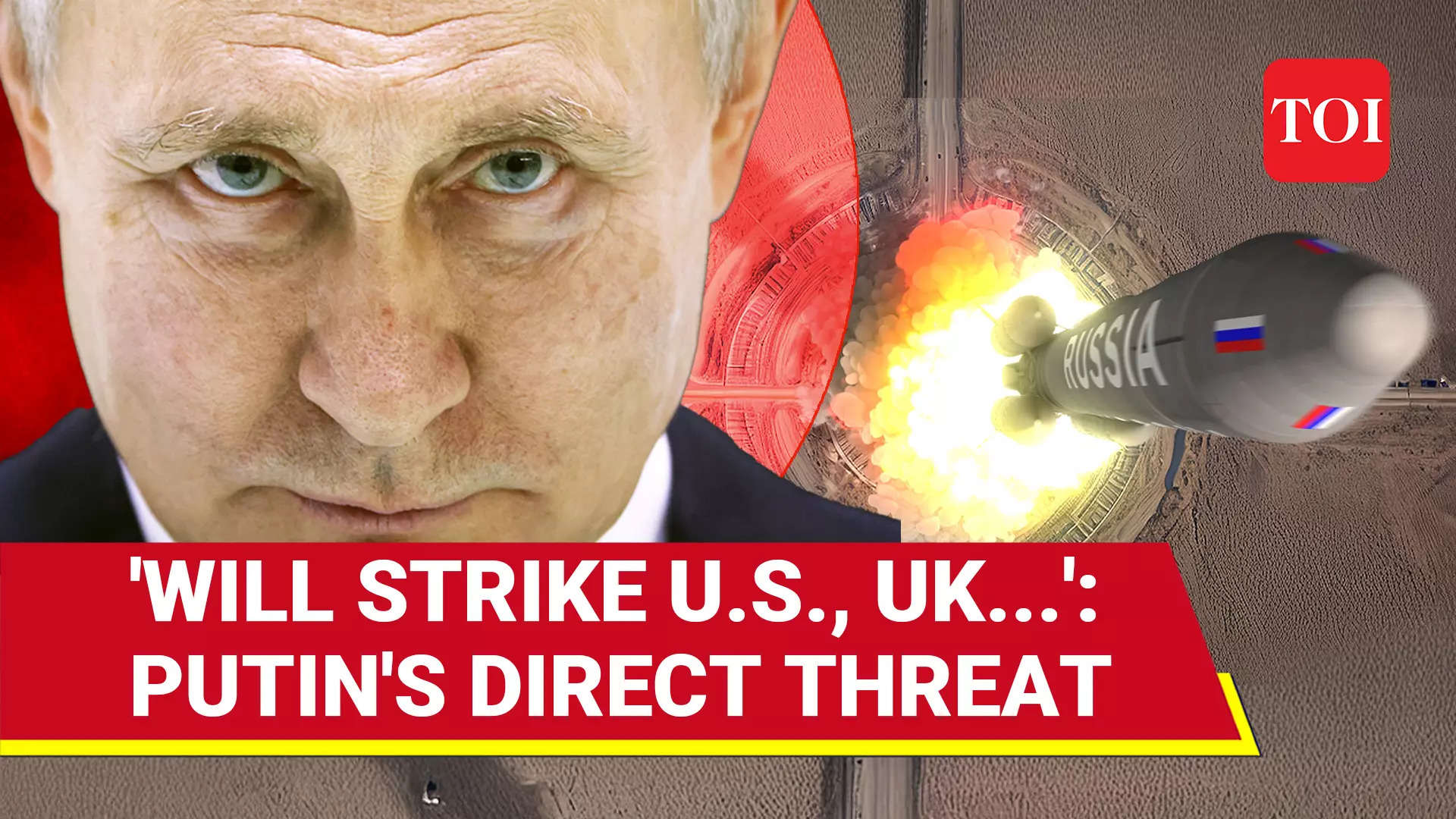 Russian President Putin's Most Direct Strike Threat To U.S., UK