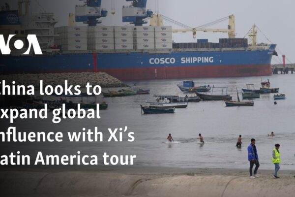 China looks to expand global influence with Xi’s Latin America tour