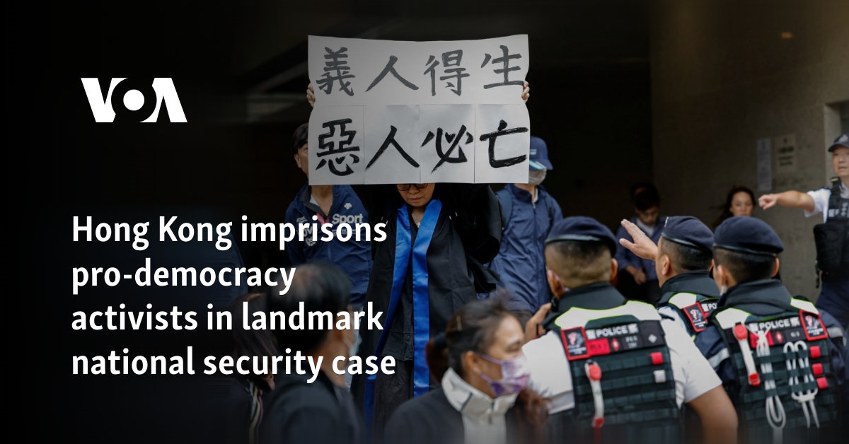 Hong Kong imprisons pro-democracy activists in landmark national security case