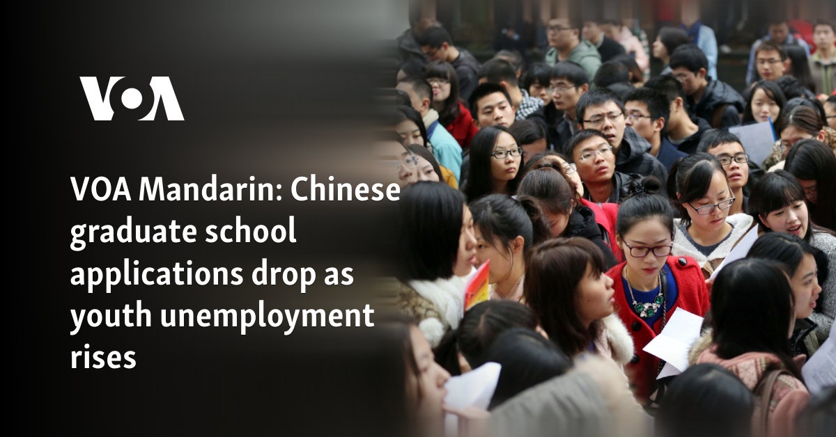 Chinese graduate school applications drop as youth unemployment rises