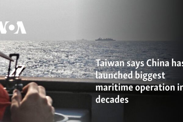 Taiwan says China has launched biggest maritime operation in decades