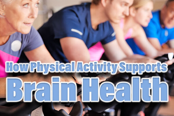 How Physical Activity Supports Brain Health