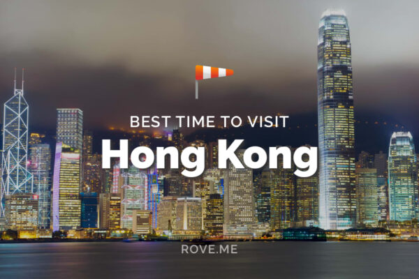 Best Time To Visit Hong Kong 2025 - Weather & 35 Things to Do