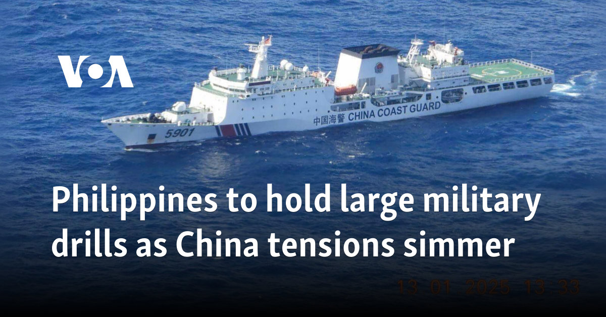 Philippines to hold large military drills as China tensions simmer