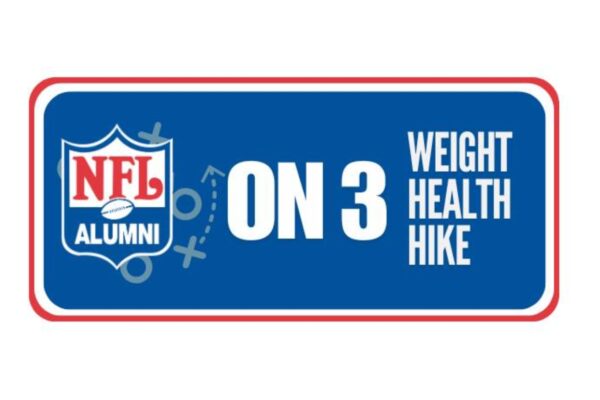 Former NFL Stars Team Up for NFL Alumni "On 3: Weight. Health. Hike!” Campaign To Promote Healthy Weight