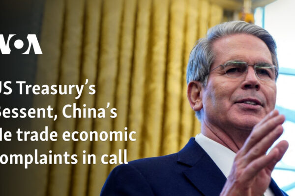 US Treasury’s Bessent, China’s He trade economic complaints in call