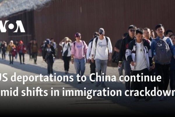 US deportations to China continue amid shifts in immigration crackdown