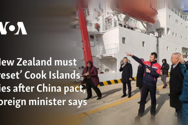 New Zealand must ‘reset’ Cook Islands ties after China pact, foreign minister says