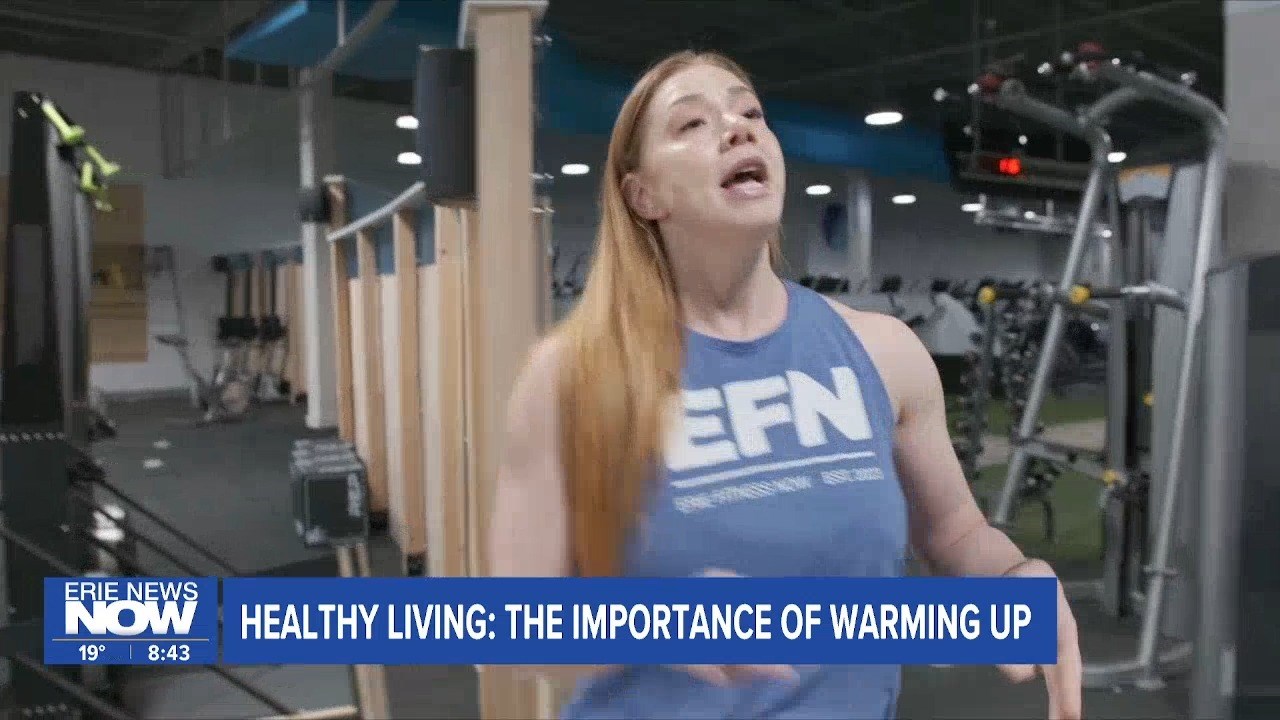 Healthy Living: the Importance of a warm up - Erie News Now