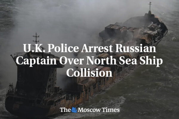 U.K. Police Arrest Russian Captain Over North Sea Ship Collision