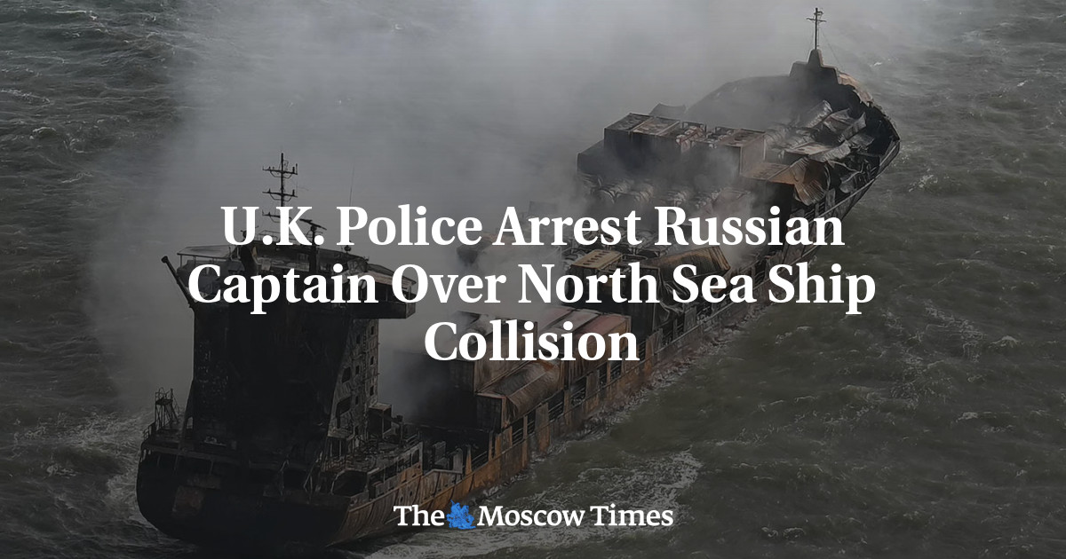 U.K. Police Arrest Russian Captain Over North Sea Ship Collision