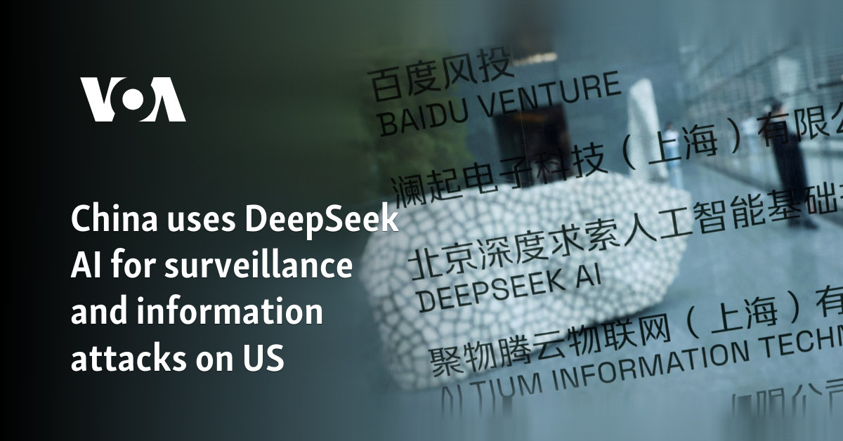 China uses DeepSeek AI for surveillance and information attacks on US
