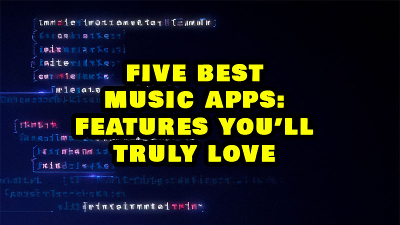 Five best music apps with features you’ll love