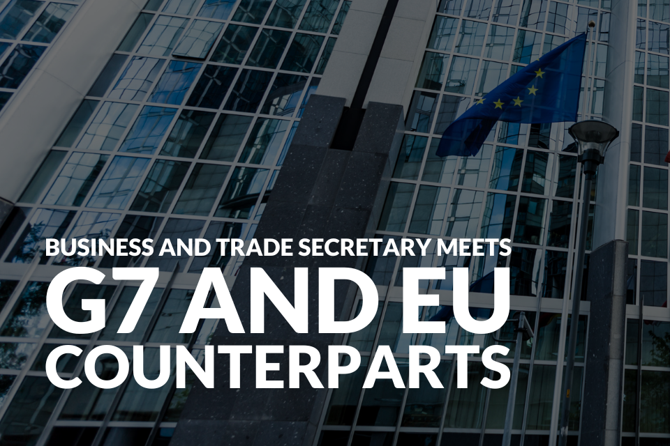 Bank on the UK in volatile times’ Trade Secretary tells G7 and European businesses