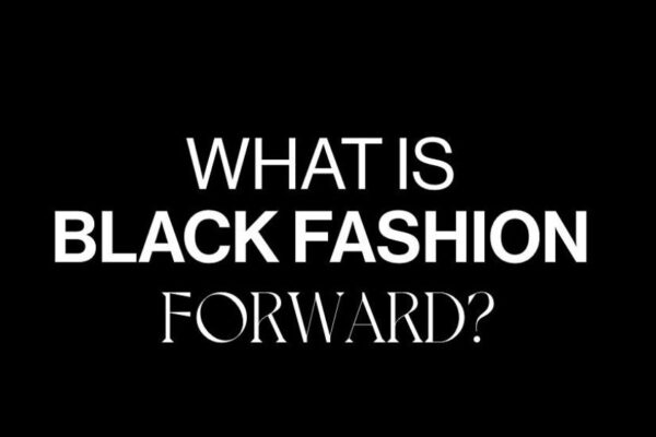 The Future of Fashion? It’s Happening Right Here, Right Now With Black Fashion Forward - Essence