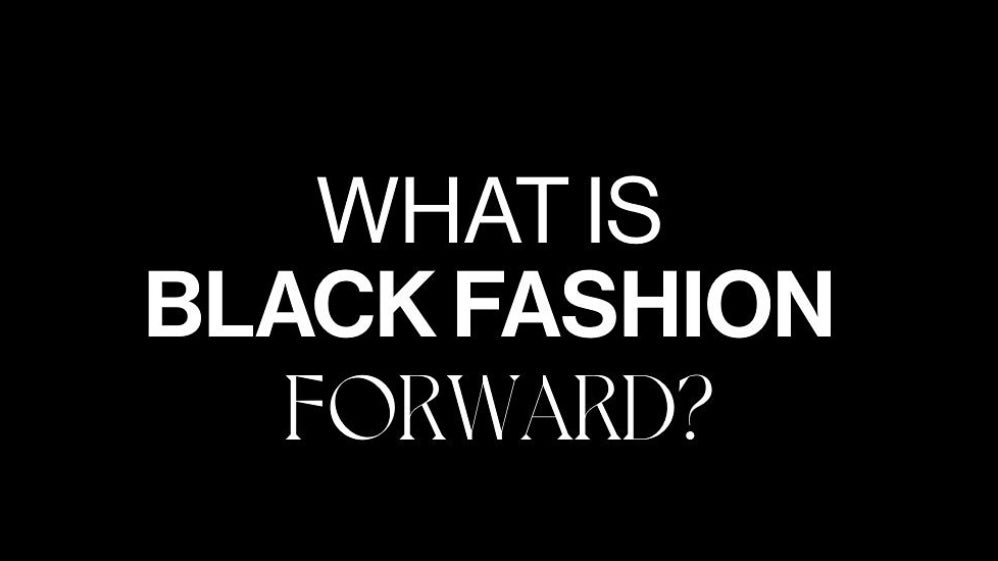 The Future of Fashion? It’s Happening Right Here, Right Now With Black Fashion Forward - Essence