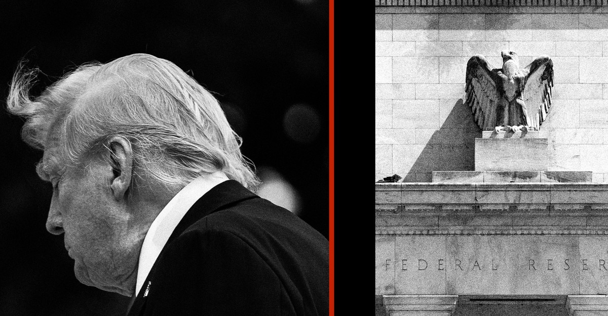 Meddling With the Fed Could Backfire on Trump