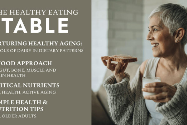 Dairy Council of California Releases The Healthy Eating TABLE, Exploring the Role of Dairy and Nutrition in Healthy Aging