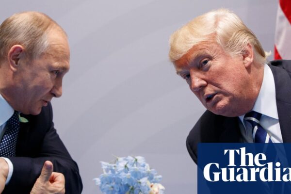 Wednesday briefing: How Trump and Putin might make peace in Ukraine without Zelenskyy at the table | Ukraine