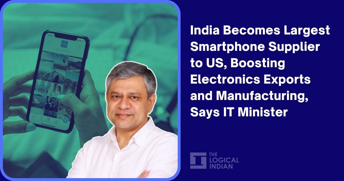 India Becomes Largest Smartphone Supplier to US, Boosting Electronics Exports and Manufacturing, Says IT Minister