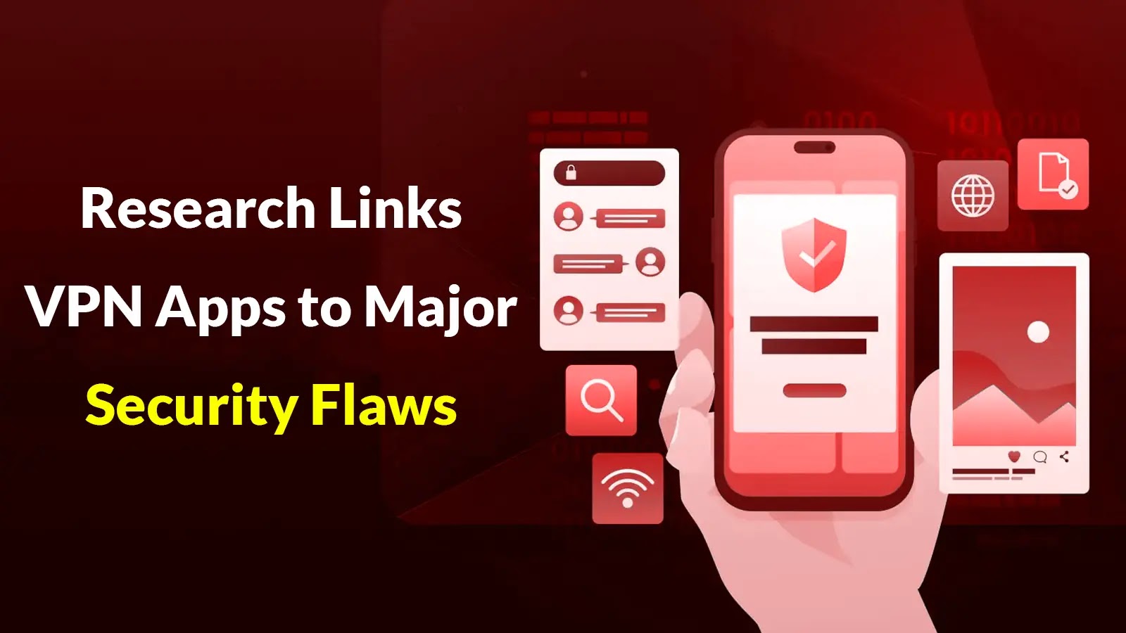 New Research Uncovers Connection Between VPN Apps and Multiple Security Vulnerabilities