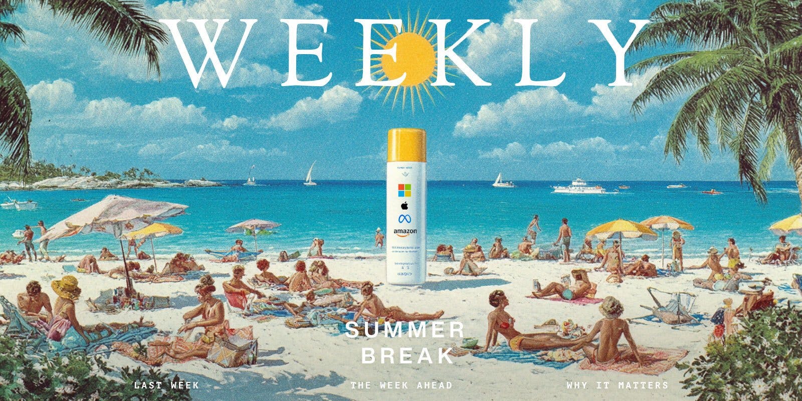 Summer break, and what to know for the investing week ahead