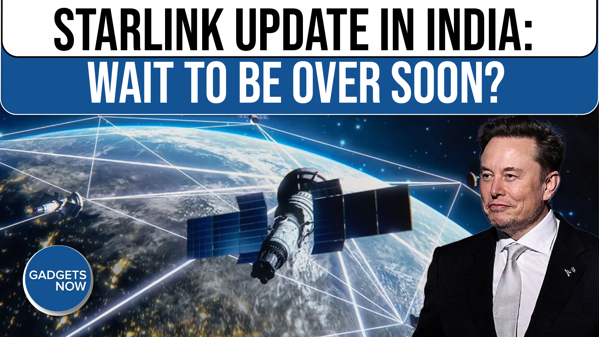 Elon Musk’s Starlink To Begin Trials in India