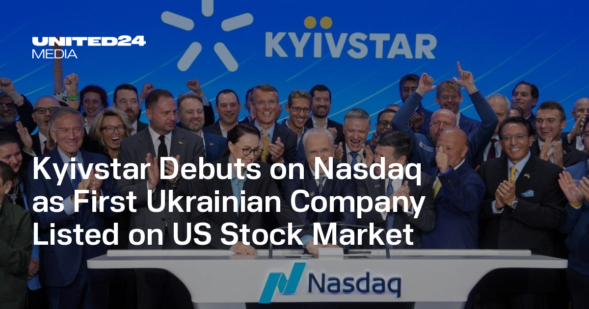 Kyivstar Debuts on Nasdaq as First Ukrainian Company Listed on US Stock Market — UNITED24 Media