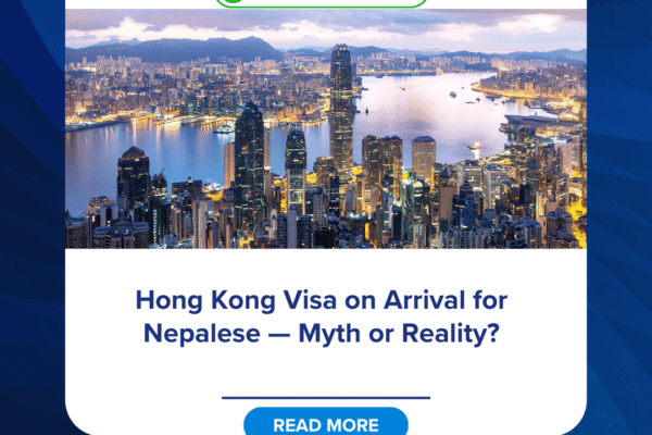 Hong Kong Visa on Arrival for Nepalese — Myth or Reality?
