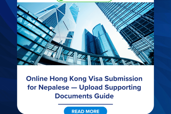Online Hong Kong Visa Submission for Nepalese — Upload Supporting Documents Guide