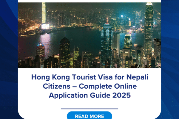 Hong Kong Tourist Visa for Nepali Citizens – Complete Online Application Guide 2025