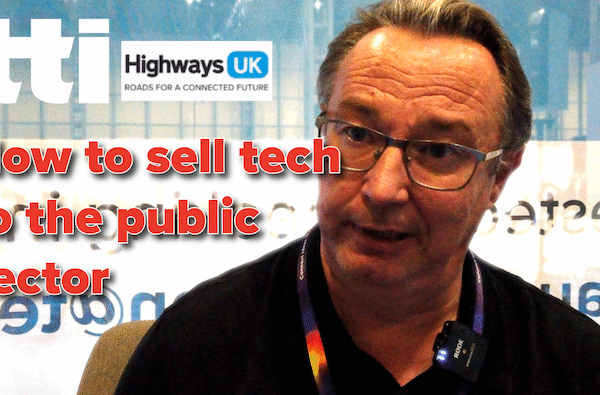 HIGHWAYS UK VIDEO: How do you sell technology to the public sector?