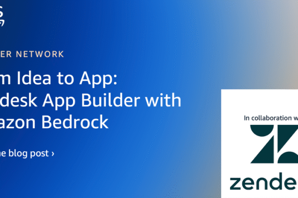 From Idea to App in Minutes: Introducing Zendesk App Builder with Amazon Bedrock