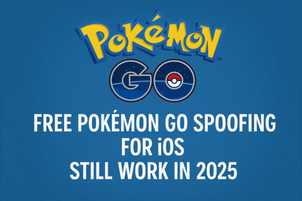 Top Free Pokémon GO Spoofing Apps for iOS — Working in 2025