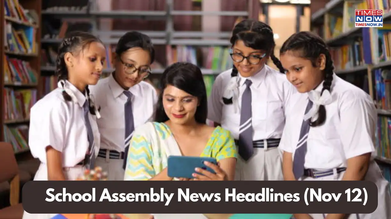 School Assembly News Headlines (Nov 12): Top National, International & Sports Updates + Thought of the Day | Education