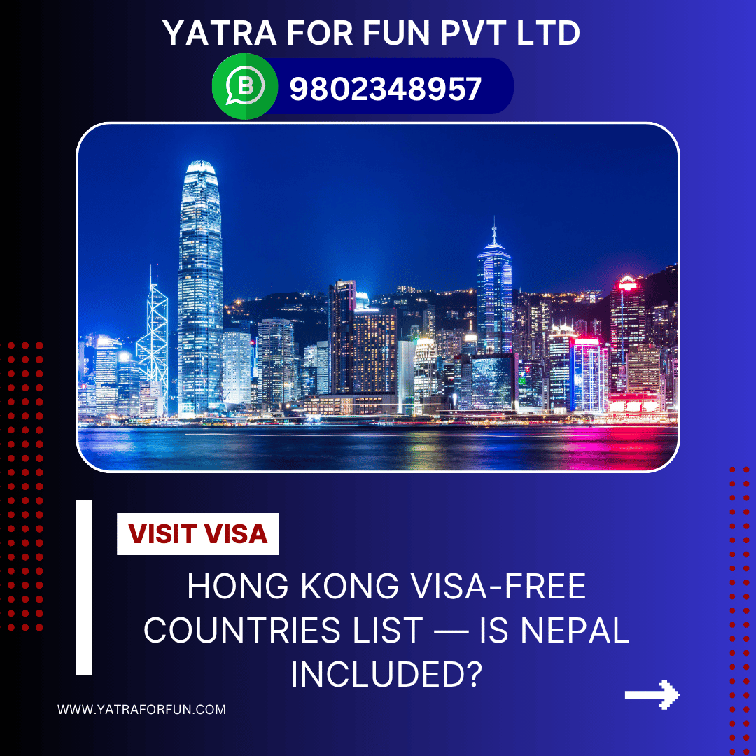 Hong Kong Visa-Free Countries List — Is Nepal Included?