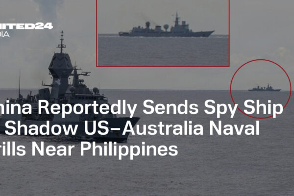 China Reportedly Sends Spy Ship to Shadow US–Australia Naval Drills Near Philippines — UNITED24 Media