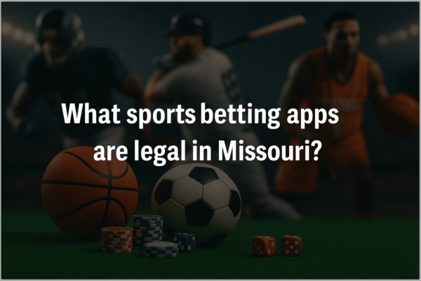 What sports betting apps are legal in Missouri
