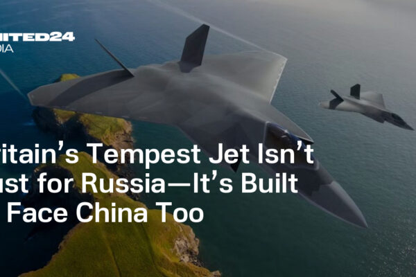 Britain’s Tempest Jet Isn’t Just for Russia—It’s Built to Face China Too — UNITED24 Media