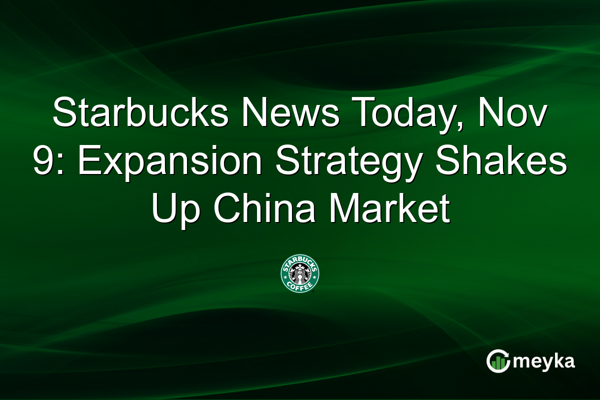 Starbucks News Today, Nov 9: Expansion Strategy Shakes Up China Market